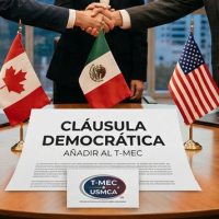 Norteamérica debería copiar a Europa: añadir una cláusula de-mocrática al T-MEC